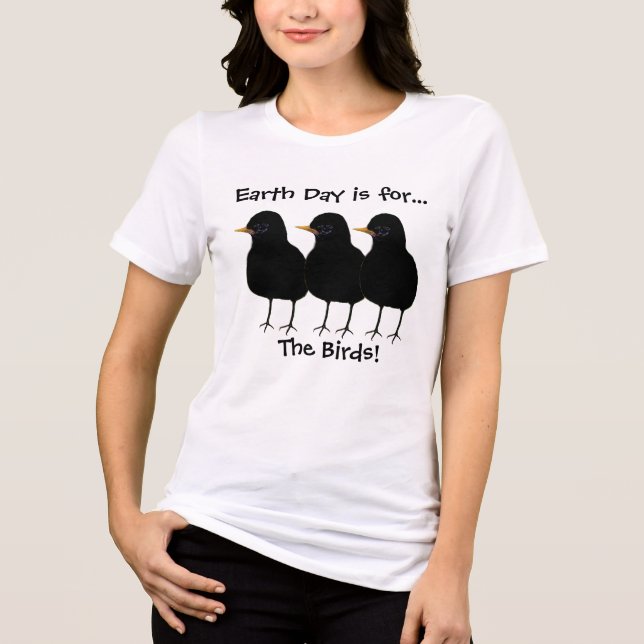 Earth Day is for the Birds Tri-Blend Shirt (Front)