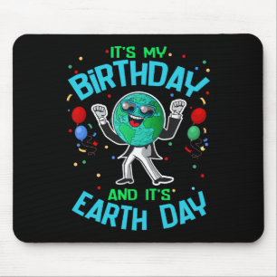 Earth Day Is My Birthday April 22 Funny Cute Carto Mouse Mat