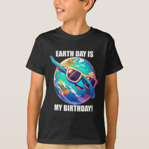 Earth Day Is My Birthday April 22nd Kids Toddlers T-Shirt