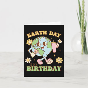 Earth Day Is My Birthday April 22nd Nature Conserv Card