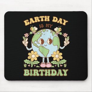 Earth Day Is My Birthday April 22nd Nature Conserv Mouse Mat