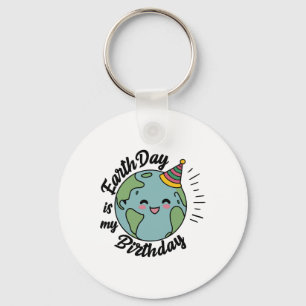 Earth Day Is My Birthday Celebrate B-earth Day Kid Key Ring
