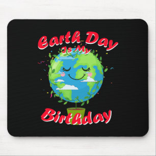 Earth Day Is My Birthday Earth Day Mouse Mat
