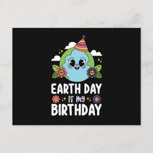 Earth Day Is My Birthday Funny Planet Nature Postcard