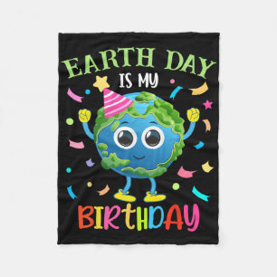 Earth Day Is My Birthday Pro Environment Birthday  Fleece Blanket
