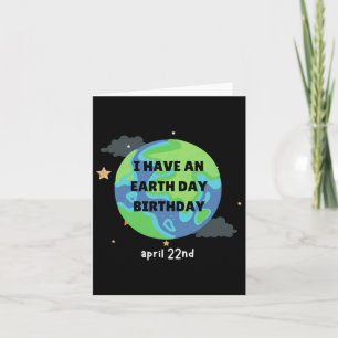 Earth Day Is My Birthday Pro Environment Party 1 Card