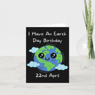 Earth Day Is My Birthday Pro Environment Party 2  Card