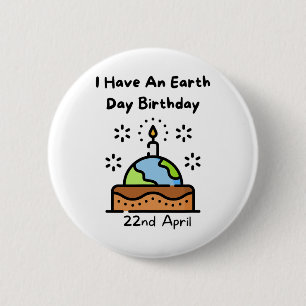 Earth Day Is My Birthday Pro Environment Party 6 Cm Round Badge