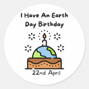 Earth Day Is My Birthday Pro Environment Party Classic Round Sticker