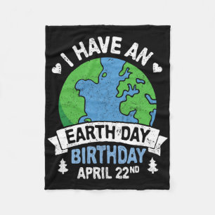 Earth Day Is My Birthday Pro Environment Party Kid Fleece Blanket