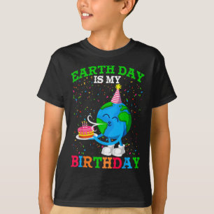 Earth Day It's My Birthday Earth Planet Anniversar T-Shirt