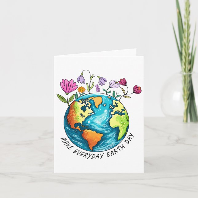 Earth Day Make Everyday Earth Day Funny  Card (Front)