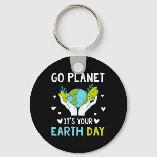 Earth Day Men Kids Boys Girls Go Planet It's Your Key Ring