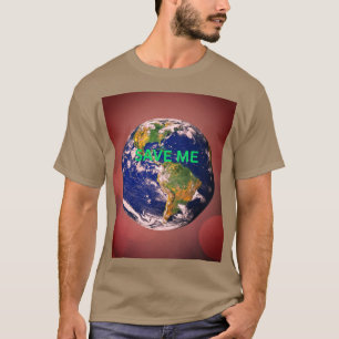 EARTH DAY MESSAGE T-Shirt