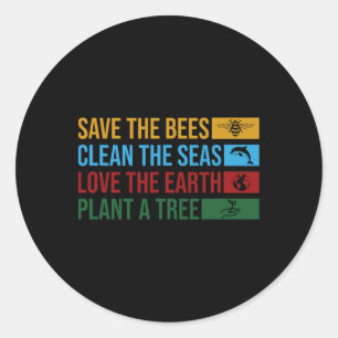 Earth Day Planet Environmental Science Save The Be Classic Round Sticker