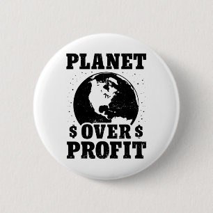 Earth Day Planet Over Profit Environmental Climate 6 Cm Round Badge