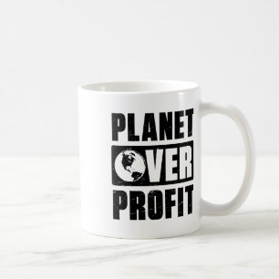 Earth Day Planet Over Profit Environmental Climate Coffee Mug