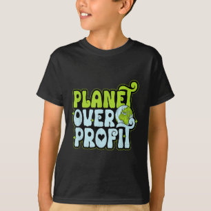 Earth Day Planet Over Profit Environmental Protect T-Shirt