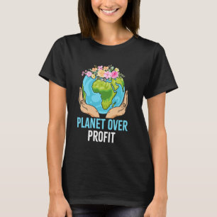 Earth Day - Planet Over Profit T-Shirt