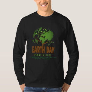 Earth Day Plant A Tree Reduce Global Warming Prote T-Shirt