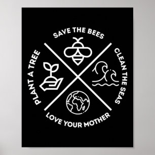 Earth Day Plant A Tree Save The Bees Clean The Sea Poster