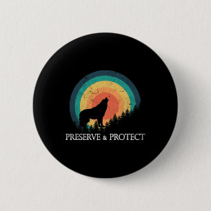 Earth Day Preserve And Protect Climate Change Howl 6 Cm Round Badge
