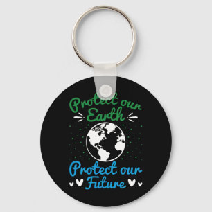 Earth Day Protect Our Earth Protect Our Future 1 Key Ring