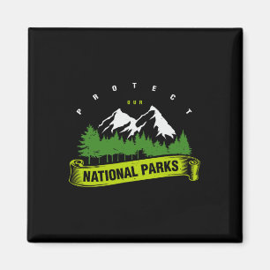 Earth Day Protect Our National Parks Men Women Kid Magnet