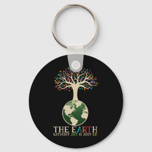 Earth Day Pun The Earth Without Art Is Just Eh 1 Key Ring