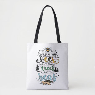 Earth day quote help bees plant trees clean seas   tote bag