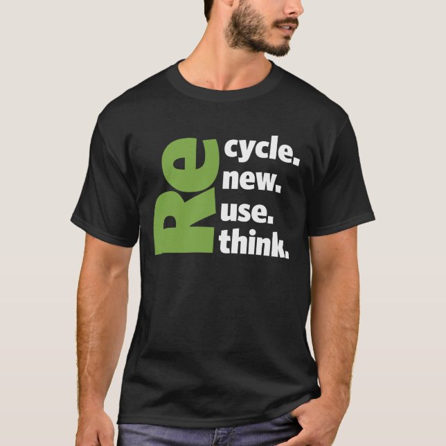 Earth Day - Recycle Reuse Renew Rethink T-Shirt (Front)