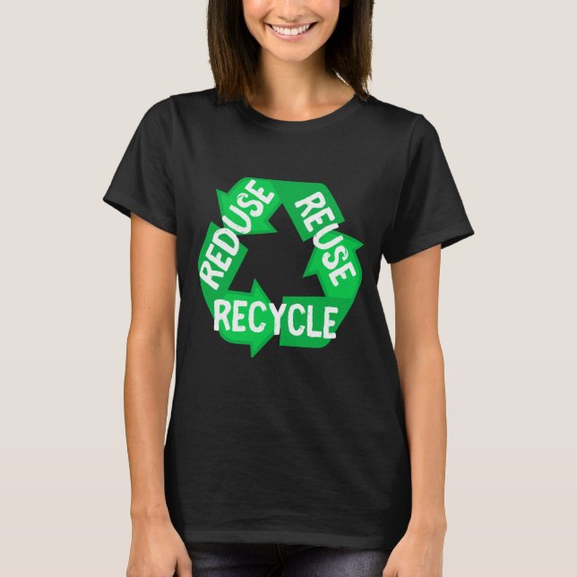 Earth Day Reduce Reuse Recycle Mobius Loop T Shirt (Front)