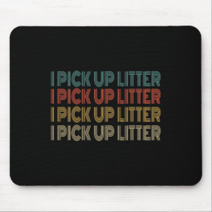 Earth Day Retro Vintage I Pick Up Litter Anti- Lit Mouse Mat