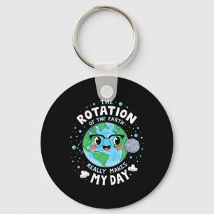 Earth Day Rotation Of The Earth Makes My Day Scien Key Ring