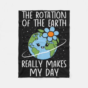 Earth Day Rotation Of The Earth Really Makes My Da Fleece Blanket