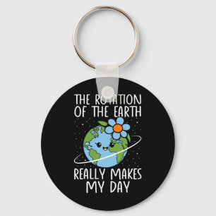 Earth Day Rotation Of The Earth Really Makes My Da Key Ring