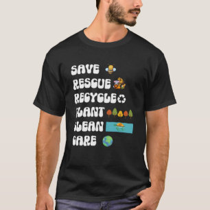 Earth Day Save Bees Rescue Animals Recycle Plastic T-Shirt