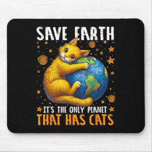Earth Day Save Earth It's The Only Planet That Has Mouse Mat