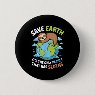 Earth day save earth the only planet that has 6 cm round badge