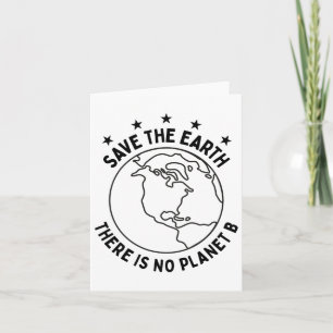 Earth Day Save Earth There Is No Planet B - Enviro Card