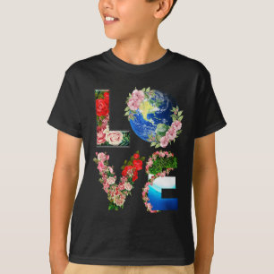 Earth Day - Save Love The World T-Shirt