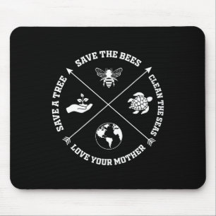 Earth Day Save The Bees Plant More Trees Clean The Mouse Mat