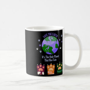 Earth Day Save The Earth It's The Only Planet That Coffee Mug