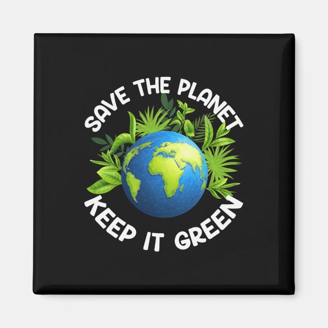 Earth Day Save The Planet  Magnet (Front)