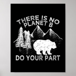 Earth Day Save The Planet There Is No Planet B Shi Poster