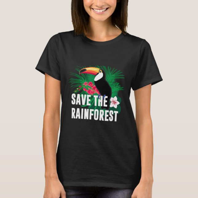Earth Day Save The Rainforest  T-Shirt (Front)
