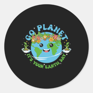 Earth Day Shirt Go Planet It's Your Earth Day Funn Classic Round Sticker