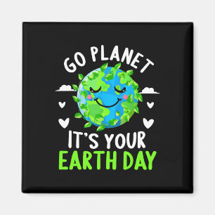 Earth Day Shirt Go Planet It's Your Earth Day Funn Magnet