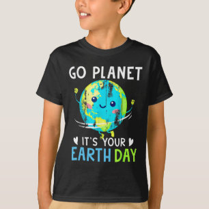 Earth Day Shirt Go Planet It's Your Earth Day Wome