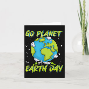 Earth Day Shirt Go Planet It's Your Earth Day Wome Card